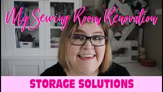 Sewing Room Renovation Project - Storage Solutions!