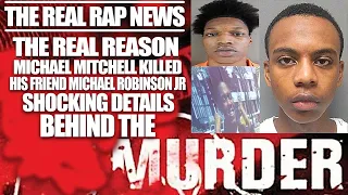 The Real Rap News | The Real Reason Michael Mitchell Killed His Friend And Put Him In The Trunk!