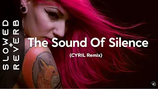 Disturbed - The Sound Of Silence (CYRIL Remix) (s l o w e d + r e v e r b)