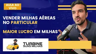 Vender Milhas Aéreas no PARTICULAR - o Maior LUCRO do Mercado de MILHAS AÉREAS