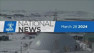 APTN National News March 28, 2024 – Legal battle over right to run for council, Wildfire feedback