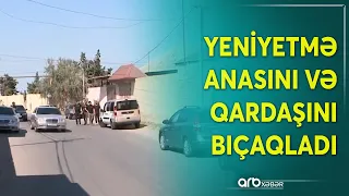 Sumqayıtda dəhşətli qətlin TƏFƏRRÜATLARI: Yeniyetmə anasını öldürdü, qardaşını bıçaqladı