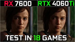 RX 7600 vs RTX 4060Ti Test in 18 New Games at 1080p - 1440p | How Big The Difference?