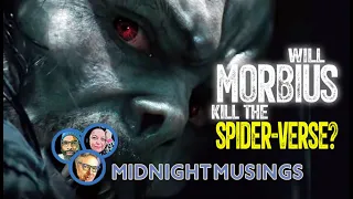 Will MORBIUS suck the life out of the Spider-verse? (a MIDNIGHT MUSINGS Short Take)