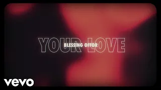 Blessing Offor - Your Love (Lyric Video)