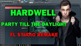 FL Studio Remake: Hardwell - Party Till The Daylight (FREE FLP!)