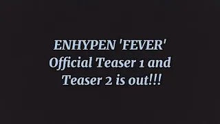 ENHYPEN Fever Teaser 1 and 2 Is Out!! | ENHYPEN Boyz