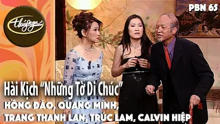 PBN 65 | Hài Kịch "Những Tờ Di Chúc" - Hồng Đào, Quang Minh, Trang Thanh Lan, Trúc Lam, Calvin Hiệp