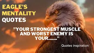 Eagle's mentality quotes/The Power Of Eagle Mindset/Best motivational