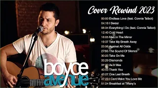 Boyce Avenue Acoustic Cover Rewind 2023 (Endless Love, True Colors,Everything I Do, Let It Go)