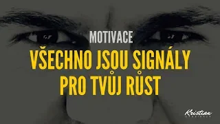 Motivační video: Všechno jsou signály pro tvůj růst #motivace