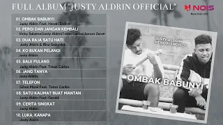 FULL ALBUM JUSTY ALDRIN | OMBAK BABUNYI - JUSTY ALDRIN FEAT. HENDRI ENDICO [TOP MUSIC AUDIO HQ]