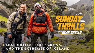 Bear Grylls, Terry Crews, and The Extremes of Iceland | Sunday Thrills with Bear Grylls