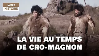 La vie au temps de CRO-MAGNON - Homo Sapiens - Documentaire Préhistoire - MG