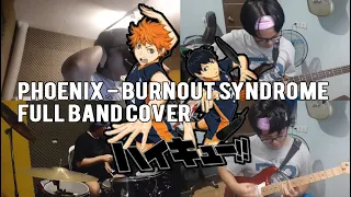 Burnout Syndromes - Haikyuu S4 OP "Phoenix" - FULL BAND COVER