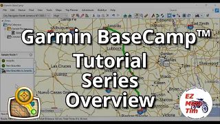Garmin BaseCamp™ Tutorials Series Overview