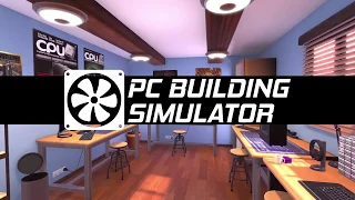 Игра PC Building Simulator вышла на Nintendo Switch, PS4 и Xbox One!