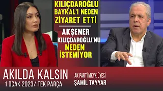 Akılda Kalsın 1 Ocak 2023 / Şamil Tayyar