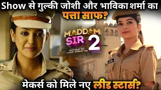 Madam Sir 2: Gulki Joshi, Bhavika Sharma to get out of the show, Makers to get new lead stars !