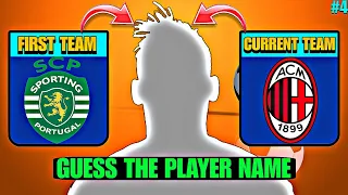 GUESS THE PLAYER BY THEIR FIRST TEAM AND CURRENT TEAM | FOOTBALL QUIZ (PART 4)