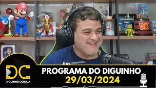 Programa do Diguinho - 29/03/2024