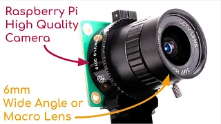 Using Raspberry Pi High Quality Camera with 6mm Lens