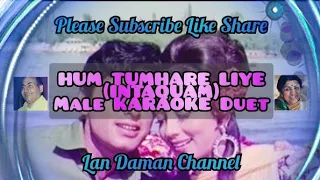 Hum Tumhare Liye(Intaquam)-Male Karaoke Duet