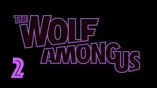 The Wolf Among Us: Everyone's Problems - Part 2