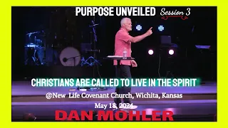 ✝️ New Life Covenant Church May 18, 2024 | Session 3 - Dan Mohler