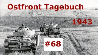 Ostfront Tagebuch eines Panzerschützen Juli 1943 Teil 68 / Kursk