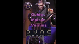 Guide pour la maison Vernius - Dune: Spice Wars