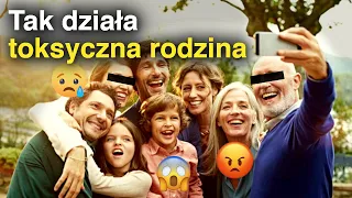 6 POWODÓW toksycznych relacji w RODZINIE