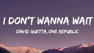 David Guetta,One Republic - I Don't Wanna Wait - (Lyrics)