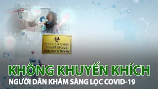 Bộ Y tế: Không khuyến khích người dân xét nghiệm sàng lọc Sars-Cov-2| VTC14