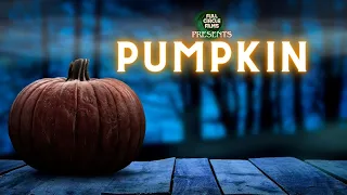 'Pumpkin' - Horror Movie Short