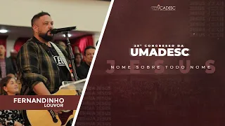 25º Congresso da UMADESC - Fernandinho l Uma Nova História