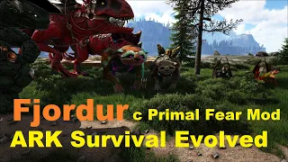 ARK Survival Evolved: Fjordur с Primal Fear Mod#23