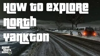 GTA V: How to Explore North Yankton (Single Player Glitch)