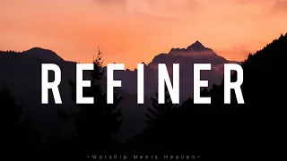 Refiner - Maverick City Music (With Lyrics)