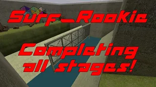 CS:GO surf_rookie All Stages 1-18 (Timestamps in Description)