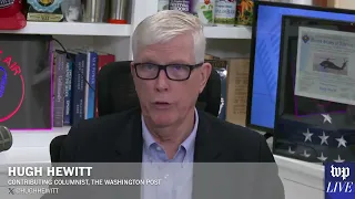 Hugh Hewitt: ‘No good comes out of Gaza until Hamas is defeated’