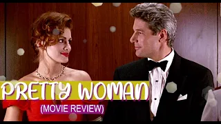 PRETTY WOMAN(1990) MOVIE REVIEW