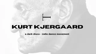 KURT KJERGAARD: A Dark Disco/Indie Dance DJ Set