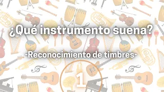 Reconocimiento de timbres. Instrumentos variados de cuerda, viento y percusión. Vídeo 1.