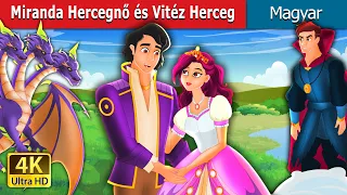 Miranda Hercegnő és Vitéz Herceg | Princess Miranda and Prince Hero | @HungarianFairyTales