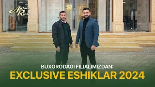 Buxorodagi filialimizdan: Exclusive eshiklar 2024