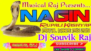 Nagin - Rupali Kashyap Matal Dance Mix Dj Souvik Raj