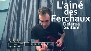 L'Aîné des Ferchaux (Georges Delerue | Guitare)