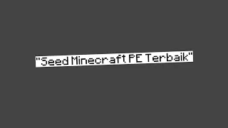 Seed MCPE Terbaik untuk Survival Kalian