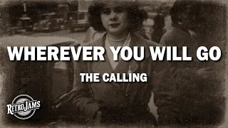 The Calling - Wherever You Will Go (Lyrics)